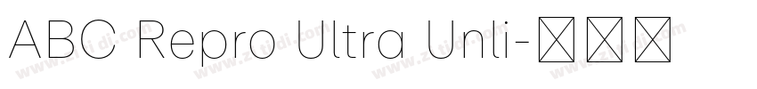 ABC Repro Ultra Unli字体转换 ABC Repro Ultra Unli字体转换
